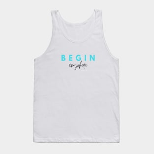 Begin Anywhere Quote Turquoise & Black Typography Tank Top